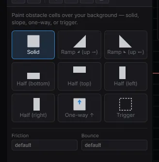 The collision-brush palette — Solid, ramps, half-tiles, One-way, and Trigger brushes, with per-layer friction and bounce fields